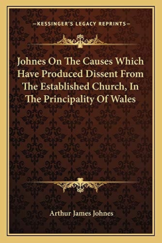 Johnes On The Causes Which Have Produced Dissent From The Established Church, In The Principality Of Wales
