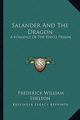 Salander And The Dragon: A Romance Of The Hartz Prison