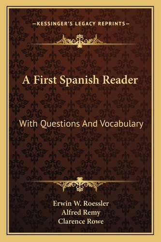 A First Spanish Reader: With Questions And Vocabulary