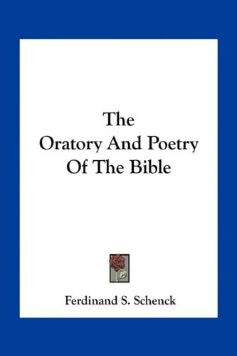 The Oratory And Poetry Of The Bible