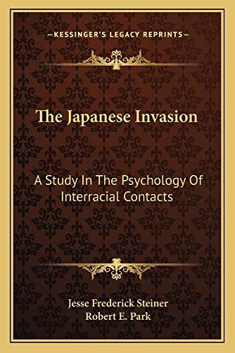 The Japanese Invasion: A Study In The Psychology Of Interracial Contacts