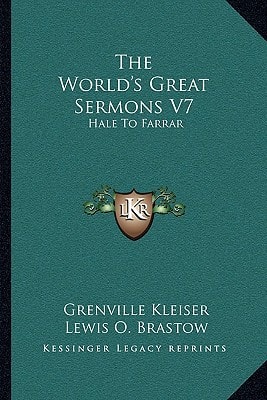 The World's Great Sermons V7: Hale To Farrar