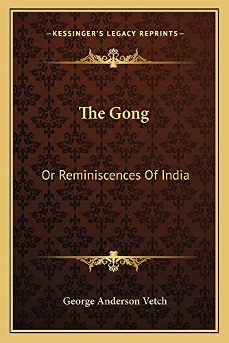 The Gong: Or Reminiscences Of India