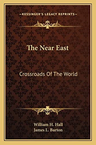 The Near East: Crossroads Of The World