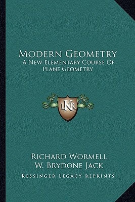 Modern Geometry: A New Elementary Course Of Plane Geometry