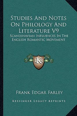 Studies And Notes On Philology And Literature V9: Scandinavian Influences In The English Romantic Movement