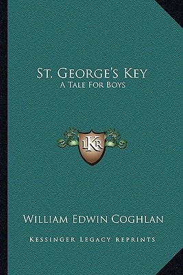 St. George's Key: A Tale For Boys