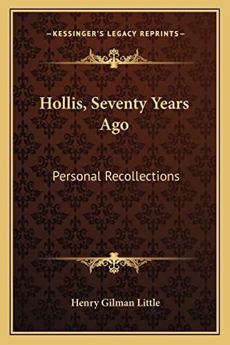 Hollis, Seventy Years Ago: Personal Recollections