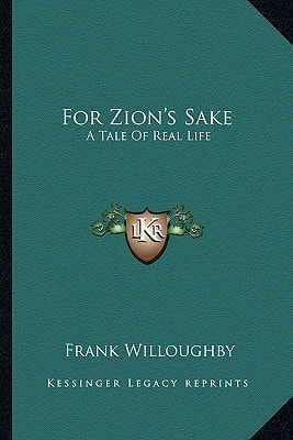 For Zion's Sake: A Tale Of Real Life