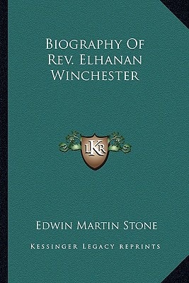 Biography Of Rev. Elhanan Winchester