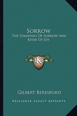 Sorrow: The Fountain Of Sorrow And River Of Joy
