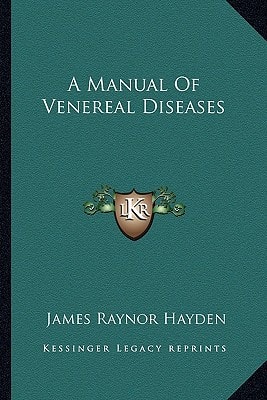 A Manual Of Venereal Diseases