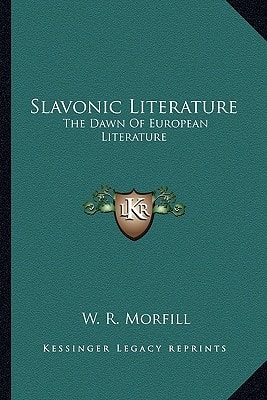 Slavonic Literature: The Dawn Of European Literature