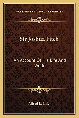 Sir Joshua Fitch: An Account Of His Life And Work