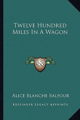 Twelve Hundred Miles In A Wagon
