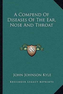 A Compend Of Diseases Of The Ear, Nose And Throat
