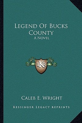 Legend Of Bucks County: A Novel