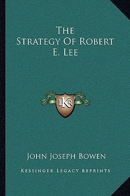 The Strategy Of Robert E. Lee