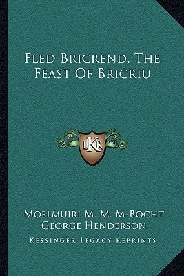 Fled Bricrend, The Feast Of Bricriu