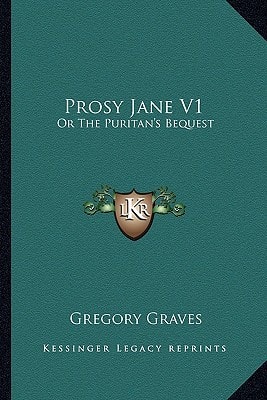 Prosy Jane V1: Or The Puritan's Bequest