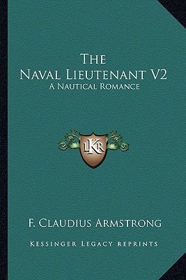 The Naval Lieutenant V2: A Nautical Romance
