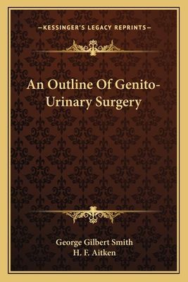 An Outline of Genito-Urinary Surgery