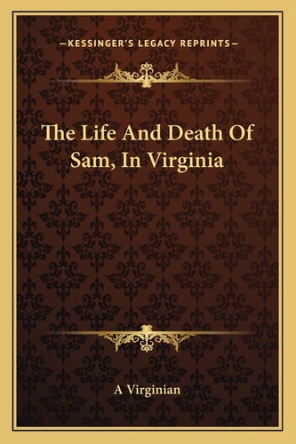 The Life And Death Of Sam, In Virginia