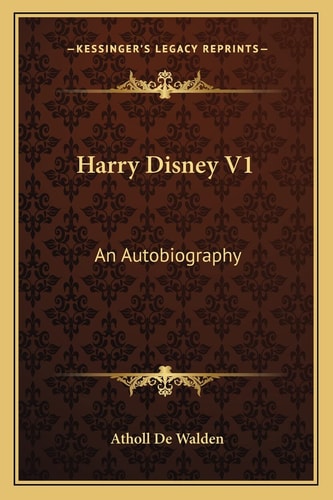 Harry Disney V1: An Autobiography