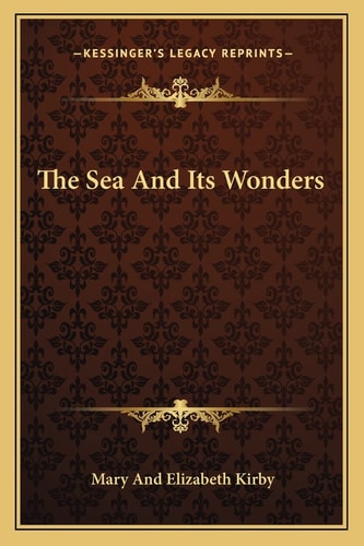 The Sea And Its Wonders