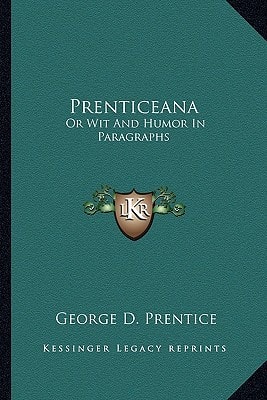 Prenticeana: Or Wit And Humor In Paragraphs