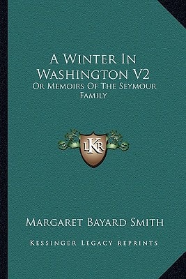 A Winter In Washington V2: Or Memoirs Of The Seymour Family