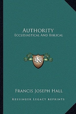 Authority: Ecclesiastical And Biblical