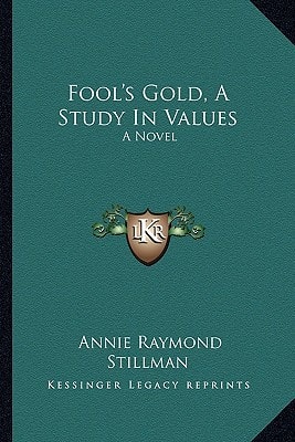 Fool's Gold, A Study In Values: A Novel