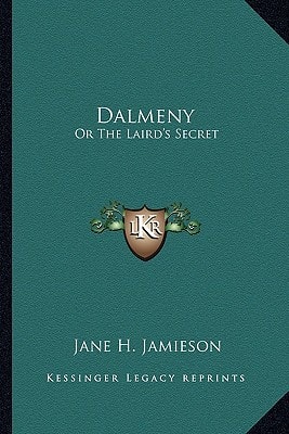 Dalmeny: Or The Laird's Secret