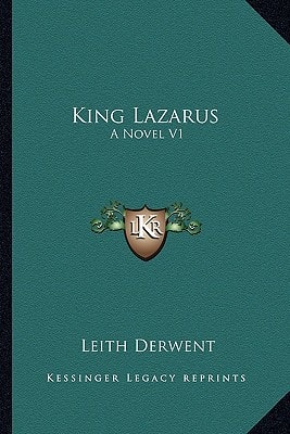 King Lazarus: A Novel V1