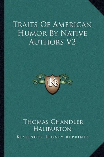 Traits Of American Humor By Native Authors V2