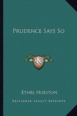 Prudence Says So