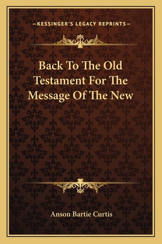 Back To The Old Testament For The Message Of The New