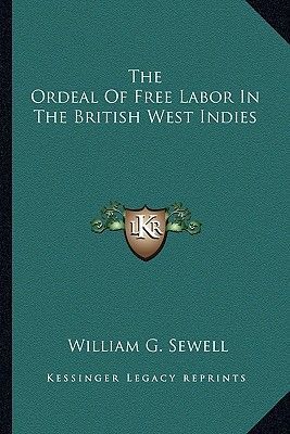 The Ordeal of Free Labor in the British West Indies