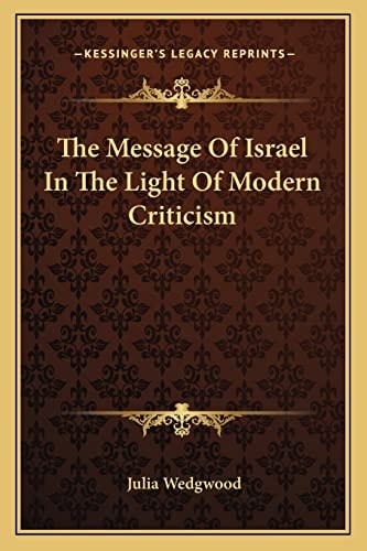 The Message Of Israel In The Light Of Modern Criticism