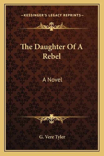 The Daughter Of A Rebel: A Novel