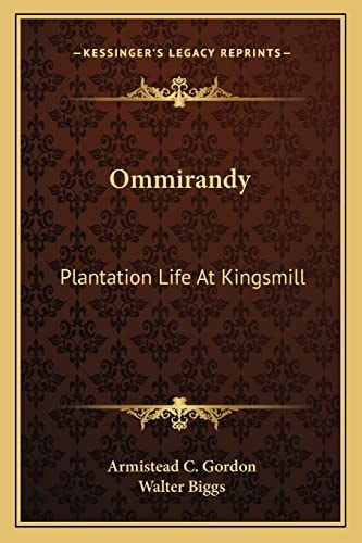 Ommirandy: Plantation Life At Kingsmill