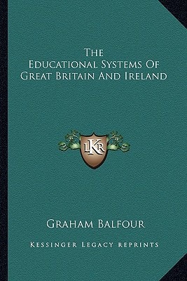 The Educational Systems Of Great Britain And Ireland