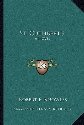 St. Cuthbert's: A Novel