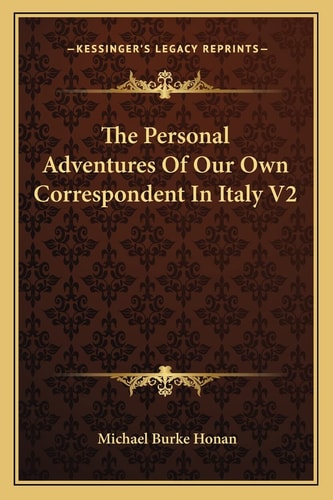 The Personal Adventures Of Our Own Correspondent In Italy V2