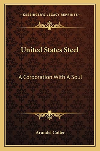 United States Steel: A Corporation With A Soul