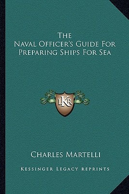 The Naval Officer's Guide For Preparing Ships For Sea