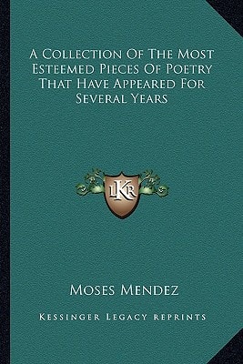 A Collection Of The Most Esteemed Pieces Of Poetry That Have Appeared For Several Years