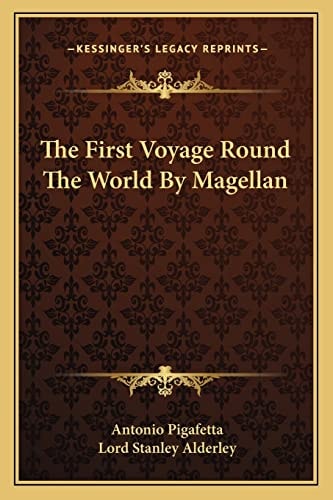 The First Voyage Round The World By Magellan