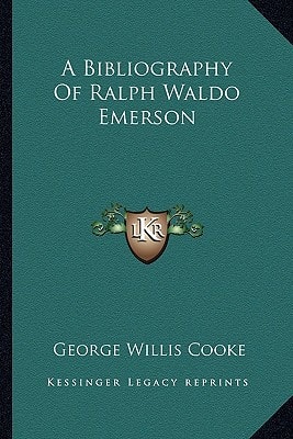 A Bibliography Of Ralph Waldo Emerson